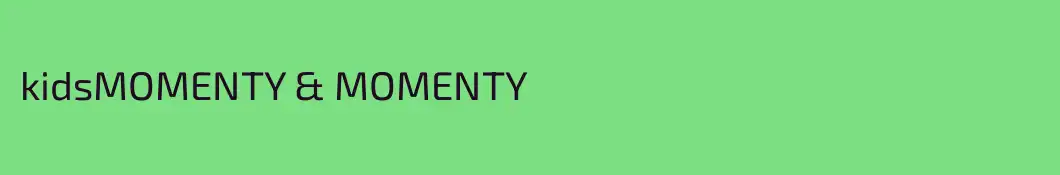 kidsMOMENTY & MOMENTY